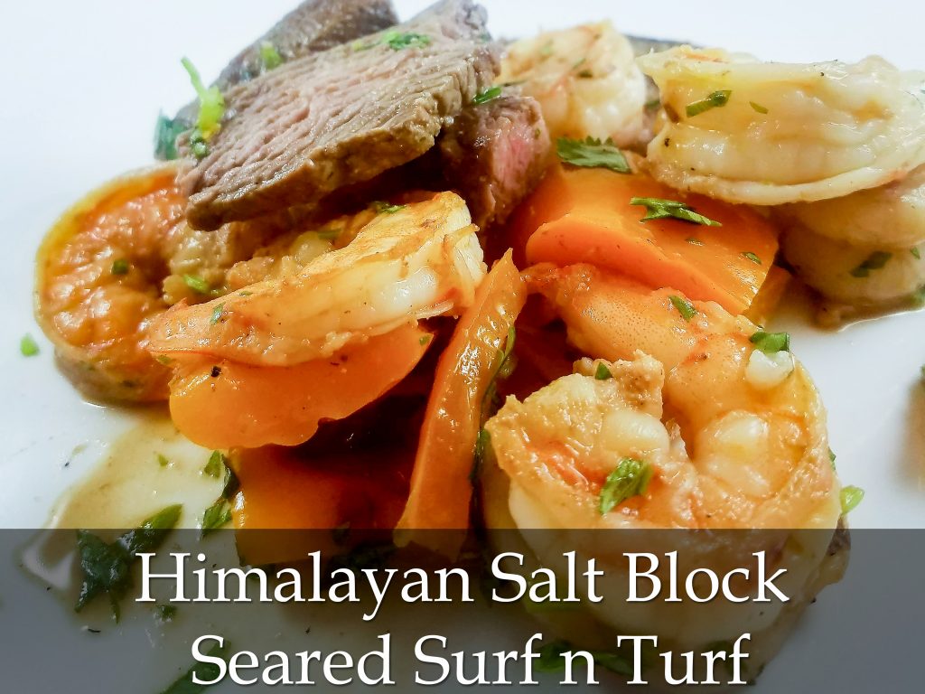Himalayan Salt Block Seared Surf-n-Turf