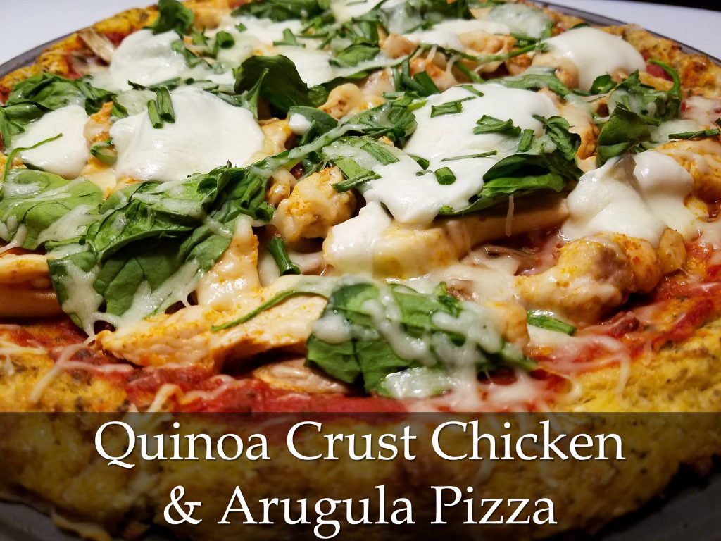 Quinoa Crust Chicken & Arugula Pizza