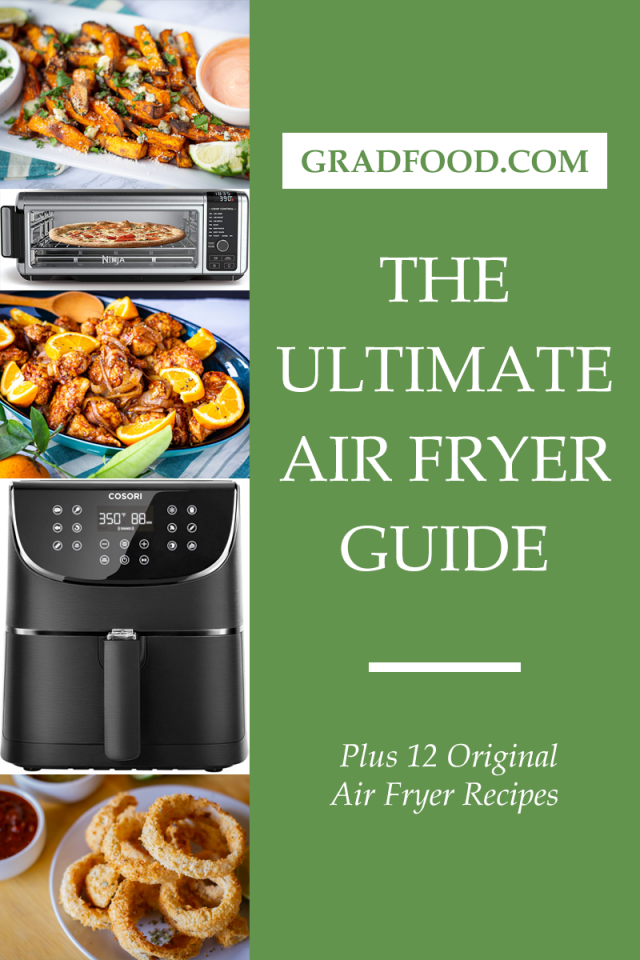 The Ultimate Air Fryer Guide | GradFood